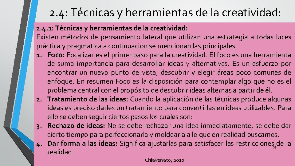 2. 4: Técnicas y herramientas de la creatividad: 2. 4. 1: Técnicas y herramientas