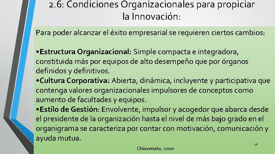 2. 6: Condiciones Organizacionales para propiciar la Innovación: Para poder alcanzar el éxito empresarial