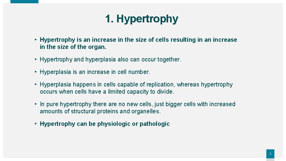 1. Hypertrophy • Hypertrophy is an increase in the size of cells resulting in