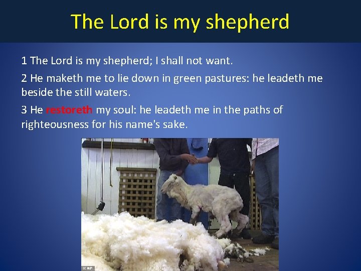 The Lord is my shepherd 1 The Lord is my shepherd; I shall not