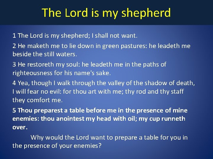 The Lord is my shepherd 1 The Lord is my shepherd; I shall not