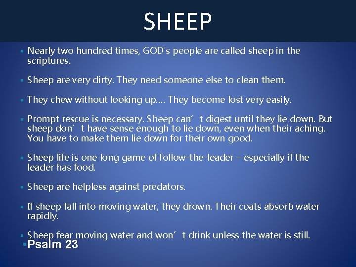 SHEEP § Nearly two hundred times, GOD's people are called sheep in the scriptures.