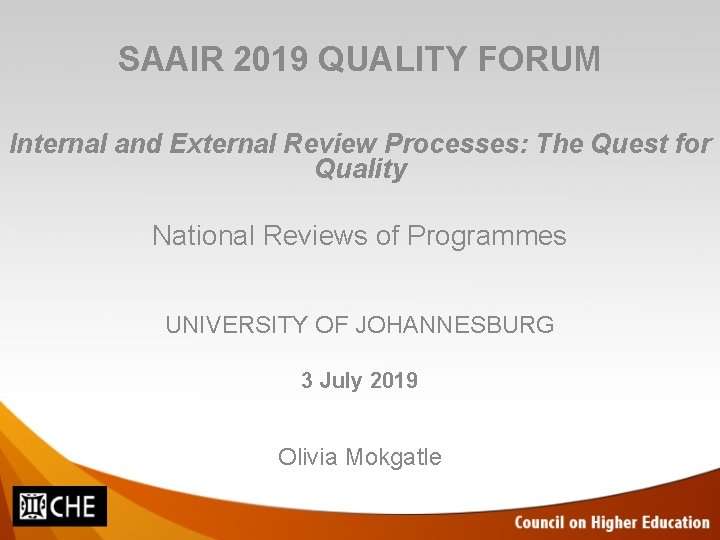 SAAIR 2019 QUALITY FORUM Internal and External Review Processes: The Quest for Quality National