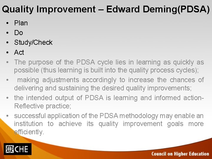 Quality Improvement – Edward Deming(PDSA) • • • Plan Do Study/Check Act The purpose