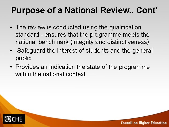 Purpose of a National Review. . Cont’ • The review is conducted using the
