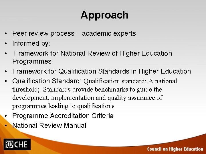 Approach • Peer review process – academic experts • Informed by: • Framework for
