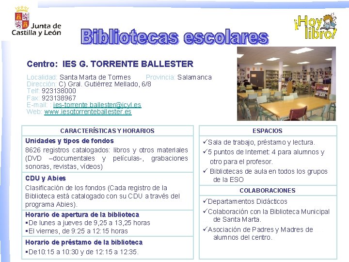 Centro: IES G. TORRENTE BALLESTER Localidad: Santa Marta de Tormes Provincia: Salamanca Dirección: C)