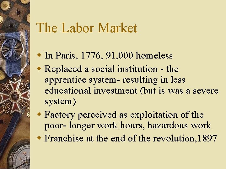 The Labor Market w In Paris, 1776, 91, 000 homeless w Replaced a social