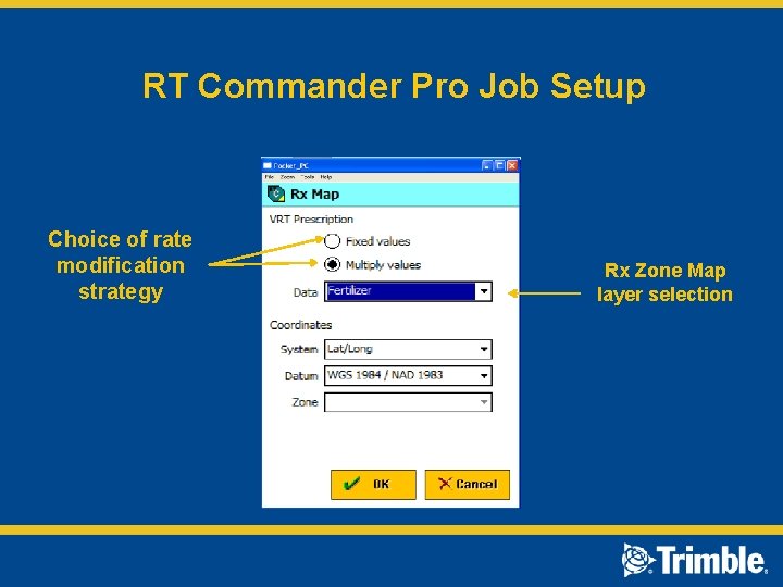 RT Commander Pro Job Setup Choice of rate modification strategy Rx Zone Map layer