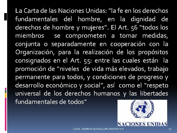 La Carta de las Naciones Unidas: ”la fe en los derechos fundamentales del hombre,