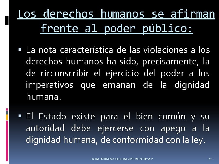Los derechos humanos se afirman frente al poder público: La nota característica de las