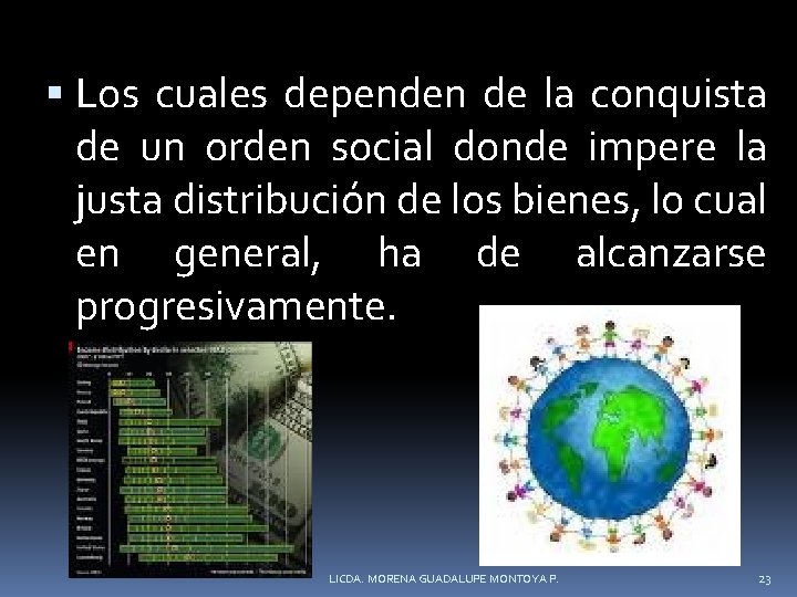  Los cuales dependen de la conquista de un orden social donde impere la