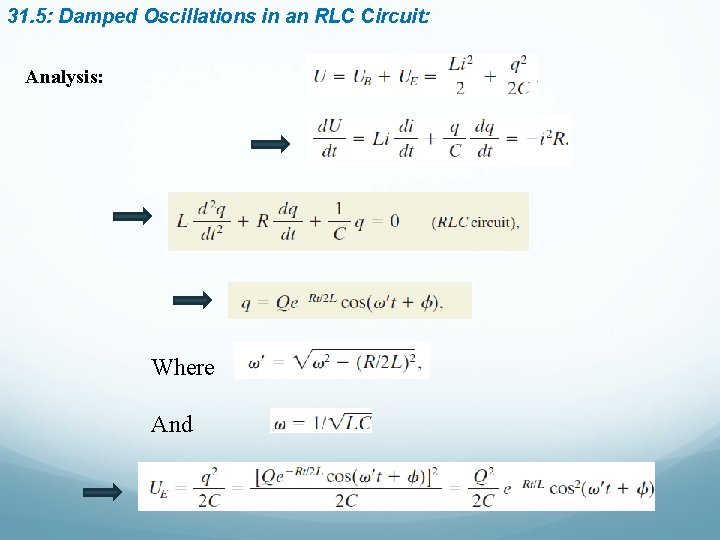 31. 5: Damped Oscillations in an RLC Circuit: Analysis: Where And 