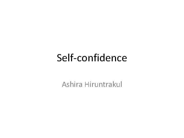 Self-confidence Ashira Hiruntrakul 