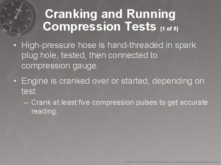 Cranking and Running Compression Tests (1 of 8) • High-pressure hose is hand-threaded in Cranking and Running Compression Tests (1 of 8) • High-pressure hose is hand-threaded in