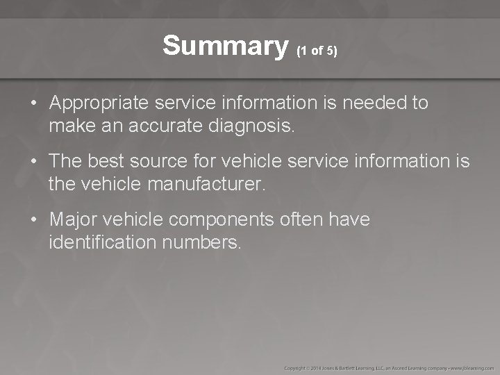 Summary (1 of 5) • Appropriate service information is needed to make an accurate Summary (1 of 5) • Appropriate service information is needed to make an accurate