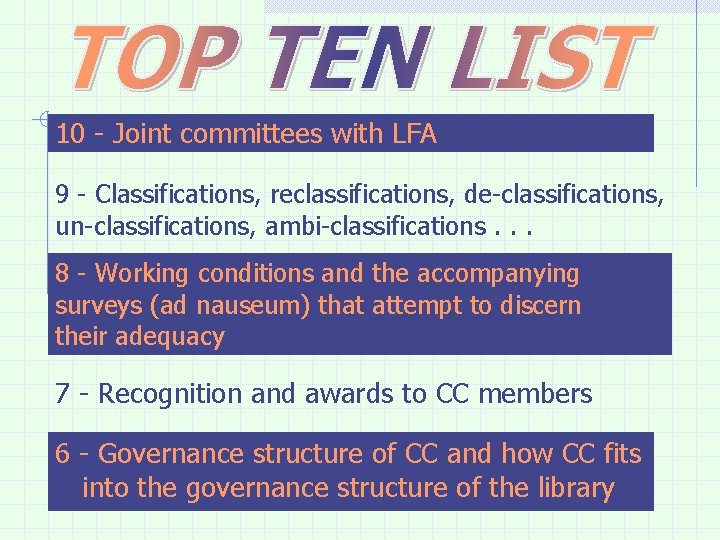 10 - Joint committees with LFA 9 - Classifications, reclassifications, de-classifications, un-classifications, ambi-classifications. .