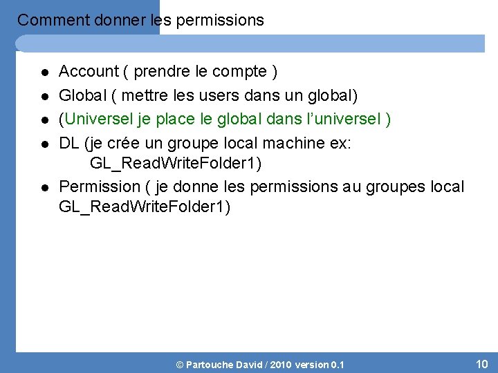 Comment donner les permissions l l l Account ( prendre le compte ) Global