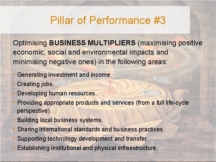 Pillar of Performance #3 Optimising BUSINESS MULTIPLIERS (maximising positive economic, social and environmental impacts