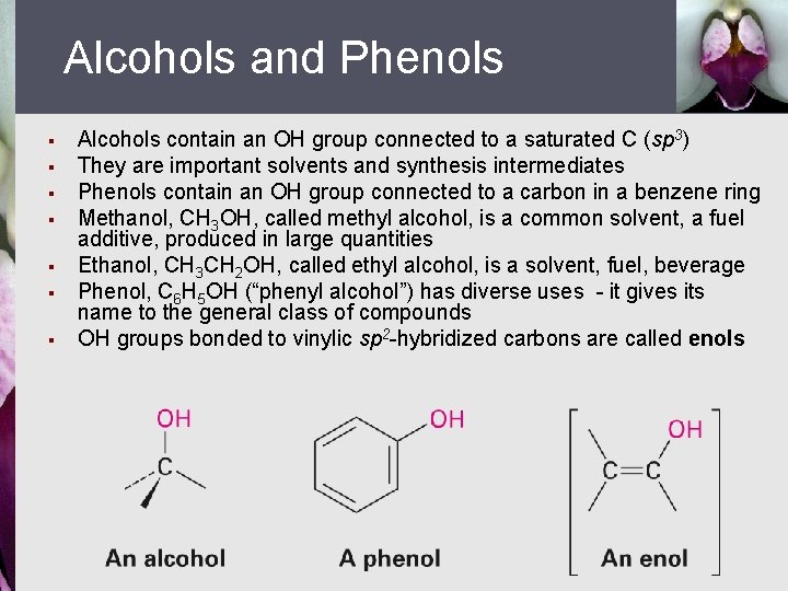 Alcohols and Phenols § § § § Alcohols contain an OH group connected to