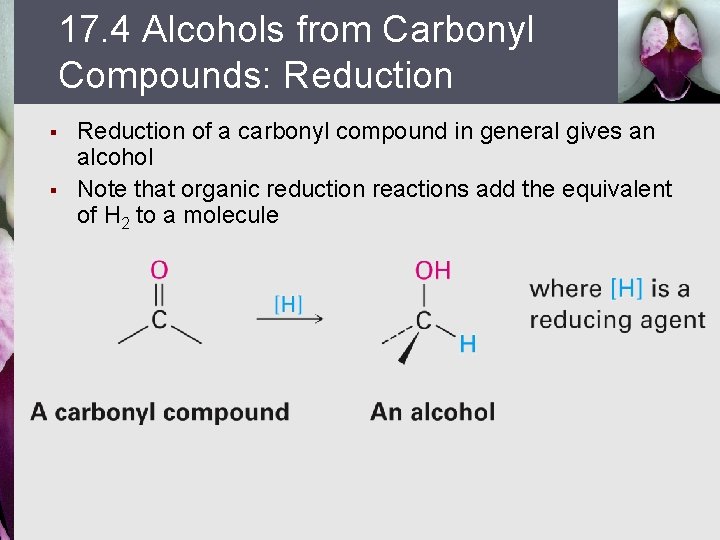 17. 4 Alcohols from Carbonyl Compounds: Reduction § § Reduction of a carbonyl compound