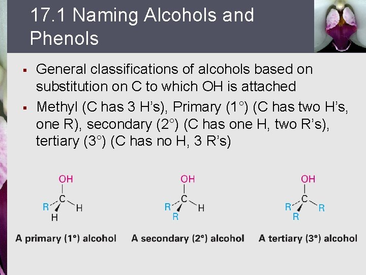 17. 1 Naming Alcohols and Phenols § § General classifications of alcohols based on
