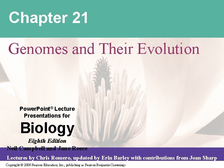 Chapter 21 Genomes and Their Evolution Power. Point® Lecture Presentations for Biology Eighth Edition