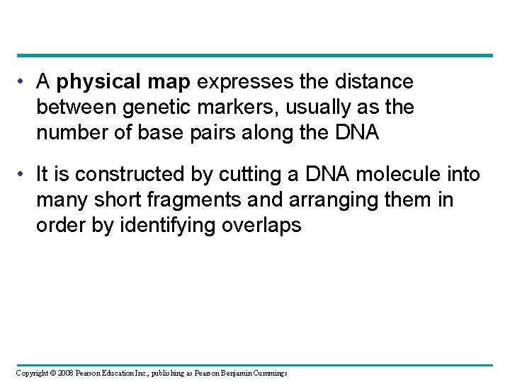  • A physical map expresses the distance between genetic markers, usually as the