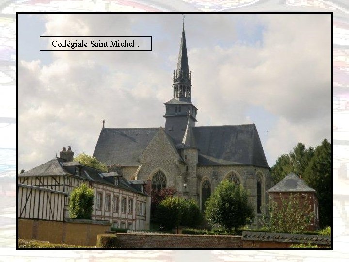 Collégiale Saint Michel. 
