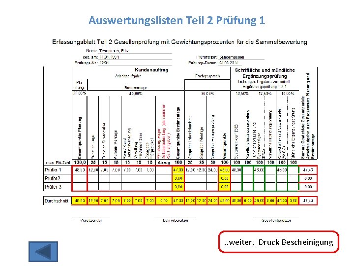 Auswertungslisten Teil 2 Prüfung 1 . . weiter, Druck Bescheinigung 