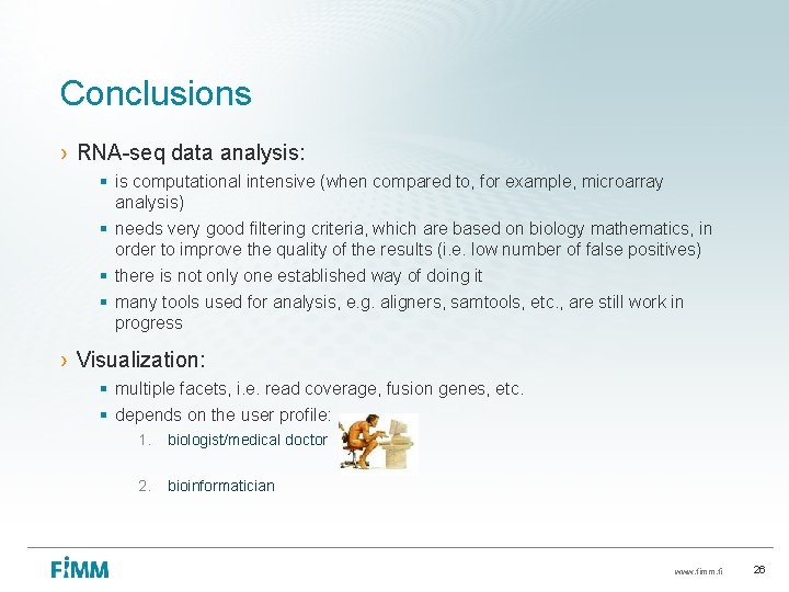 Conclusions › RNA-seq data analysis: § is computational intensive (when compared to, for example,