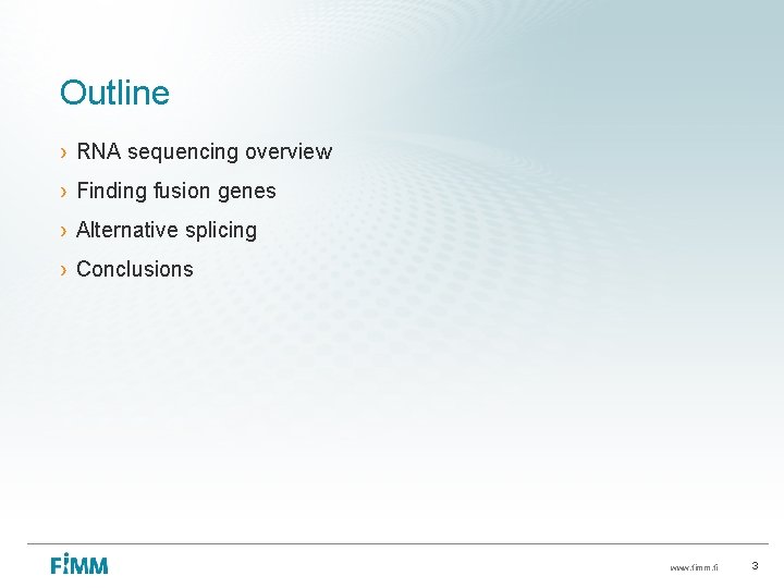 Outline › RNA sequencing overview › Finding fusion genes › Alternative splicing › Conclusions