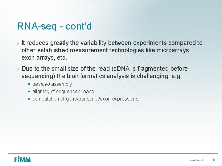 RNA-seq - cont’d › It reduces greatly the variability between experiments compared to other