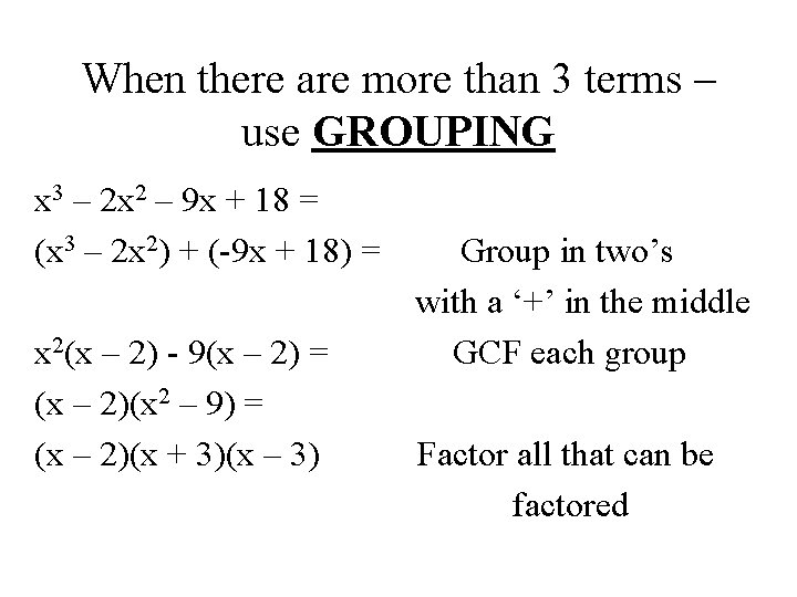 When there are more than 3 terms – use GROUPING x 3 – 2