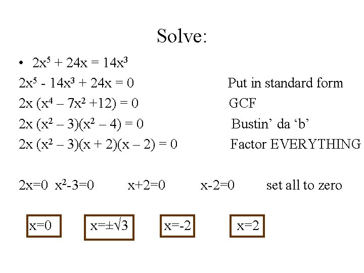 Solve: • 2 x 5 + 24 x = 14 x 3 2 x
