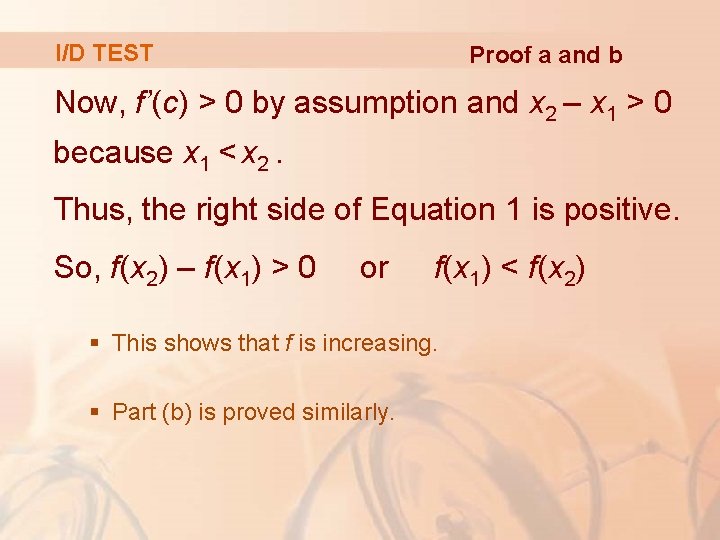 I/D TEST Proof a and b Now, f’(c) > 0 by assumption and x