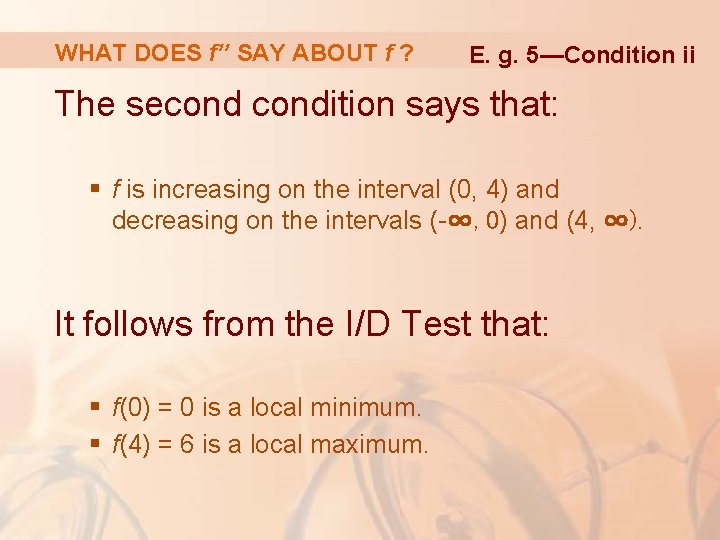 WHAT DOES f’’ SAY ABOUT f ? E. g. 5—Condition ii The secondition says