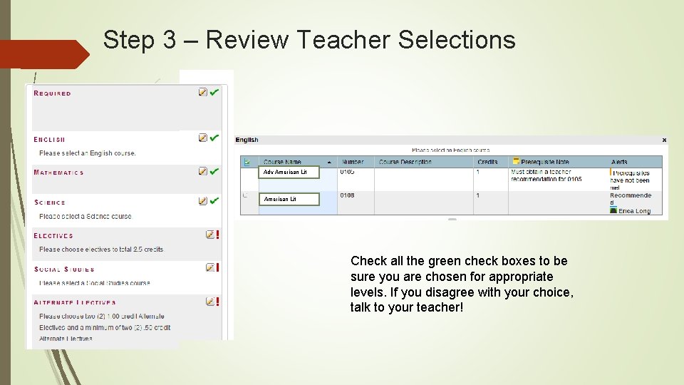 Step 3 – Review Teacher Selections Adv American Lit Check all the green check