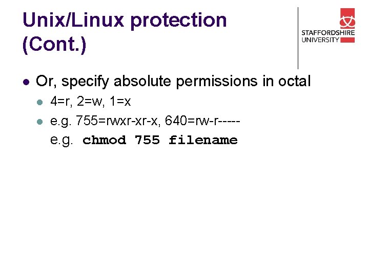 Unix/Linux protection (Cont. ) l Or, specify absolute permissions in octal l l 4=r,