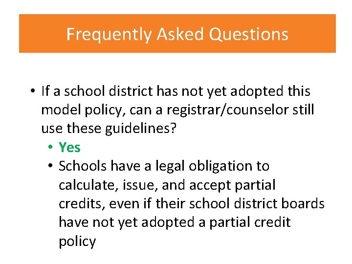 Frequently Asked Questions • If a school district has not yet adopted this model