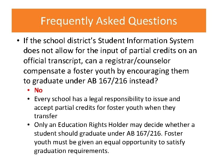 Frequently Asked Questions • If the school district’s Student Information System does not allow