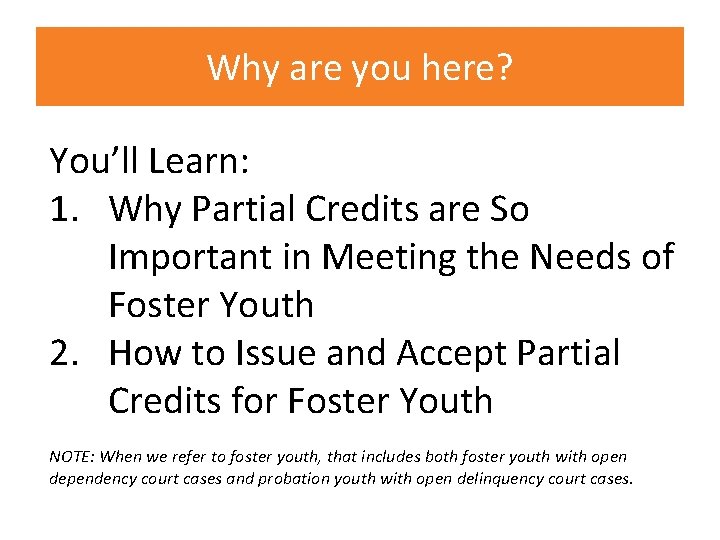 Why are you here? You’ll Learn: 1. Why Partial Credits are So Important in