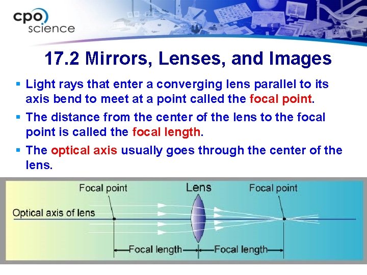 17. 2 Mirrors, Lenses, and Images § Light rays that enter a converging lens