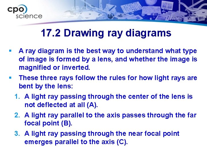 17. 2 Drawing ray diagrams § A ray diagram is the best way to