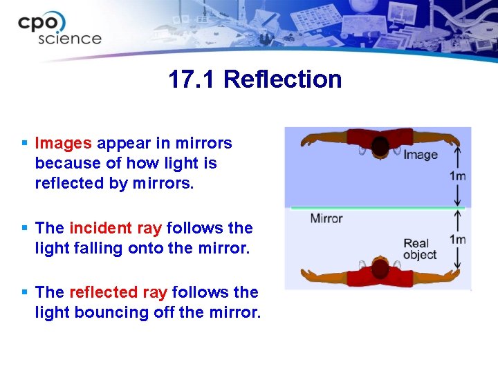 17. 1 Reflection § Images appear in mirrors because of how light is reflected