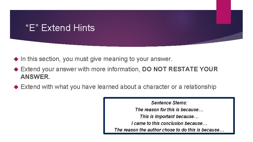 “E” Extend Hints In this section, you must give meaning to your answer. Extend