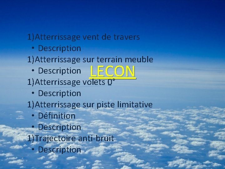 1)Atterrissage vent de travers • Description 1)Atterrissage sur terrain meuble • Description 1)Atterrissage volets