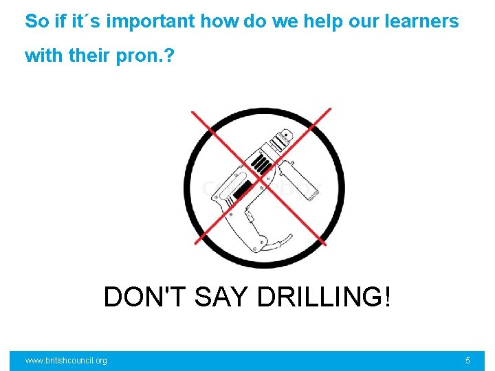 So if it´s important how do we help our learners with their pron. ?