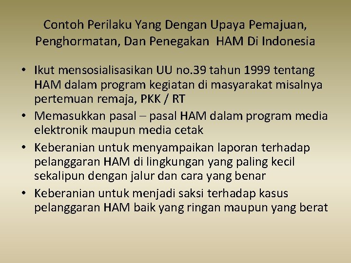 Contoh Perilaku Yang Dengan Upaya Pemajuan, Penghormatan, Dan Penegakan HAM Di Indonesia • Ikut