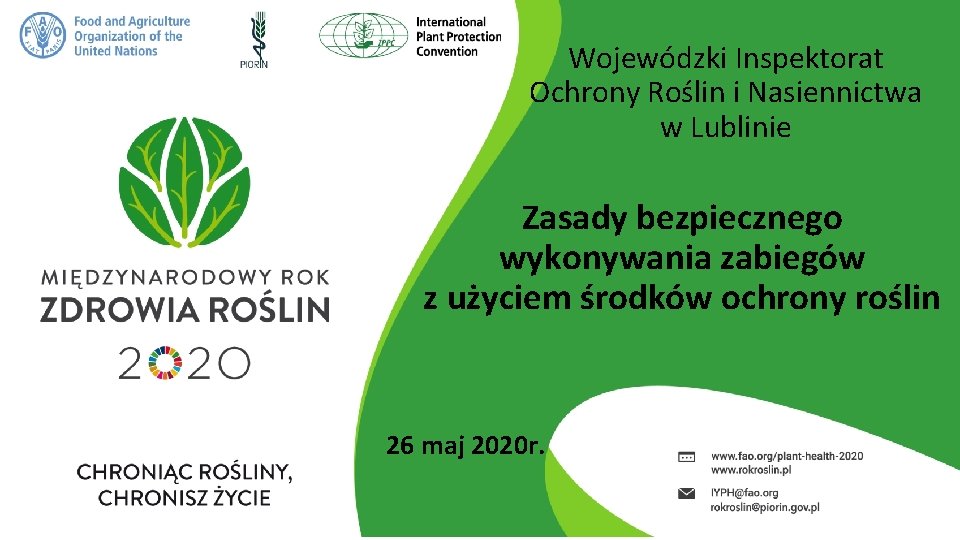 Wojewódzki Inspektorat Ochrony Roślin i Nasiennictwa w Lublinie Zasady bezpiecznego wykonywania zabiegów z użyciem